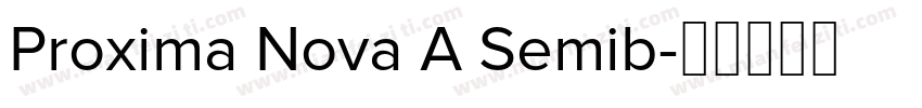 Proxima Nova A Semib字体转换